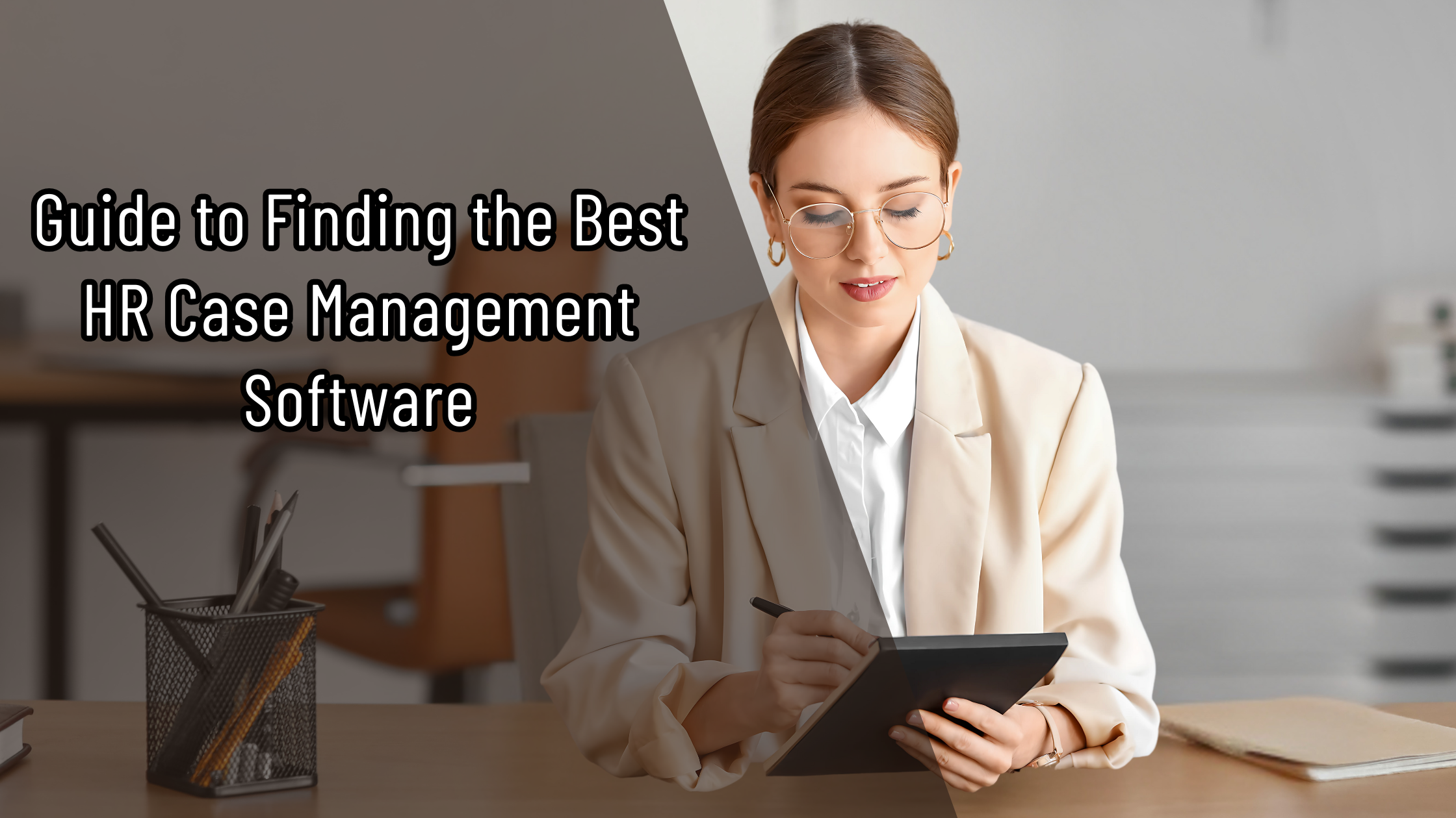 Guide to Finding the Best HR Case Management Software
