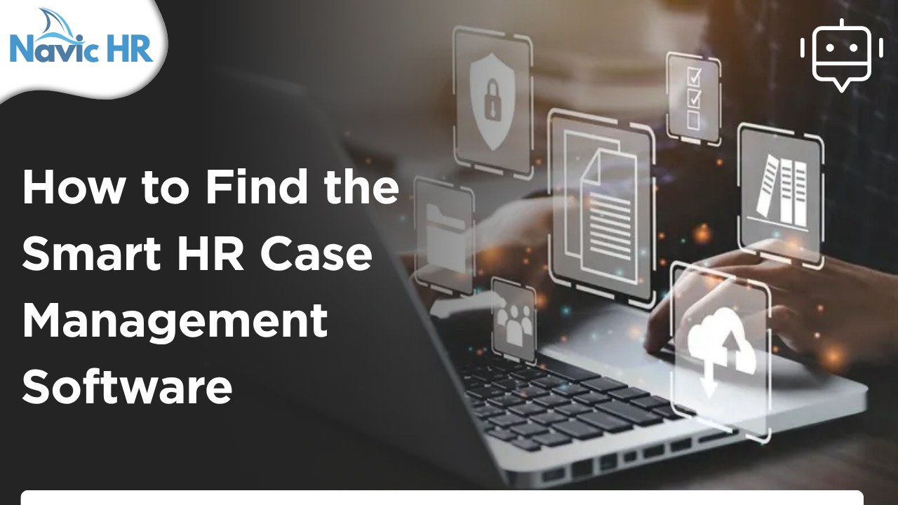 How to Find the Smart HR Case Management Software