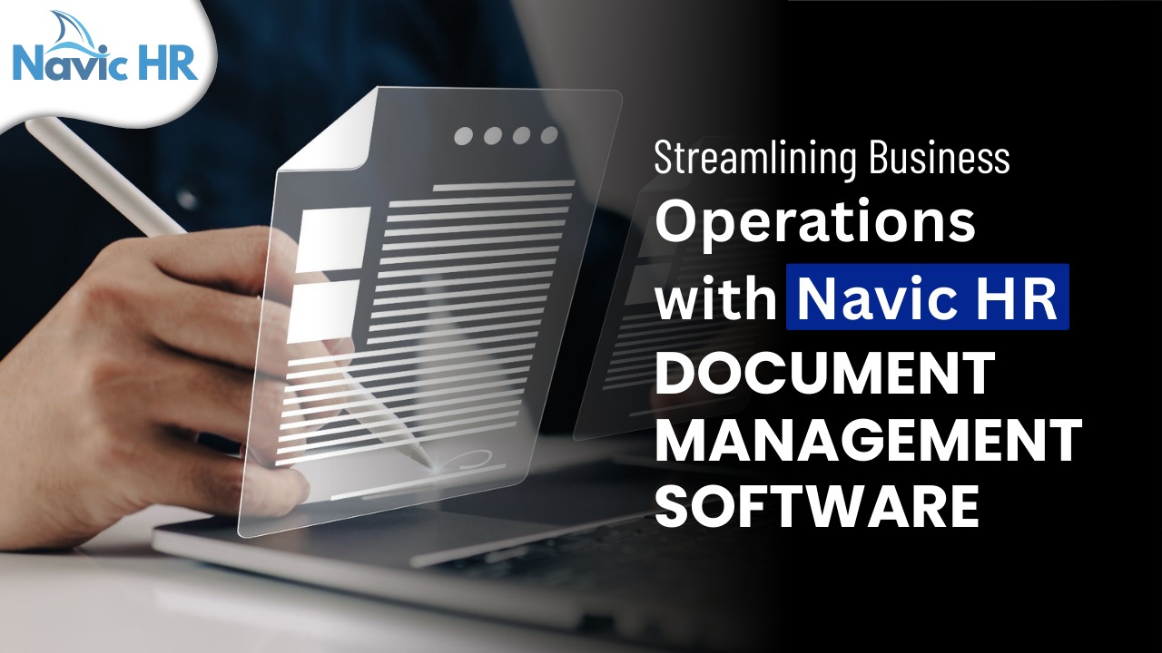 Streamlining Business Operations with Navic HR Document Management Software