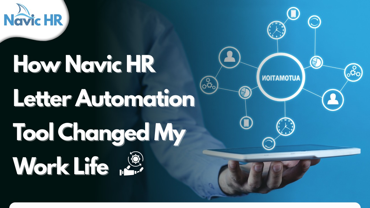 How Navic HR Letter Automation Tool Changed My Work Life