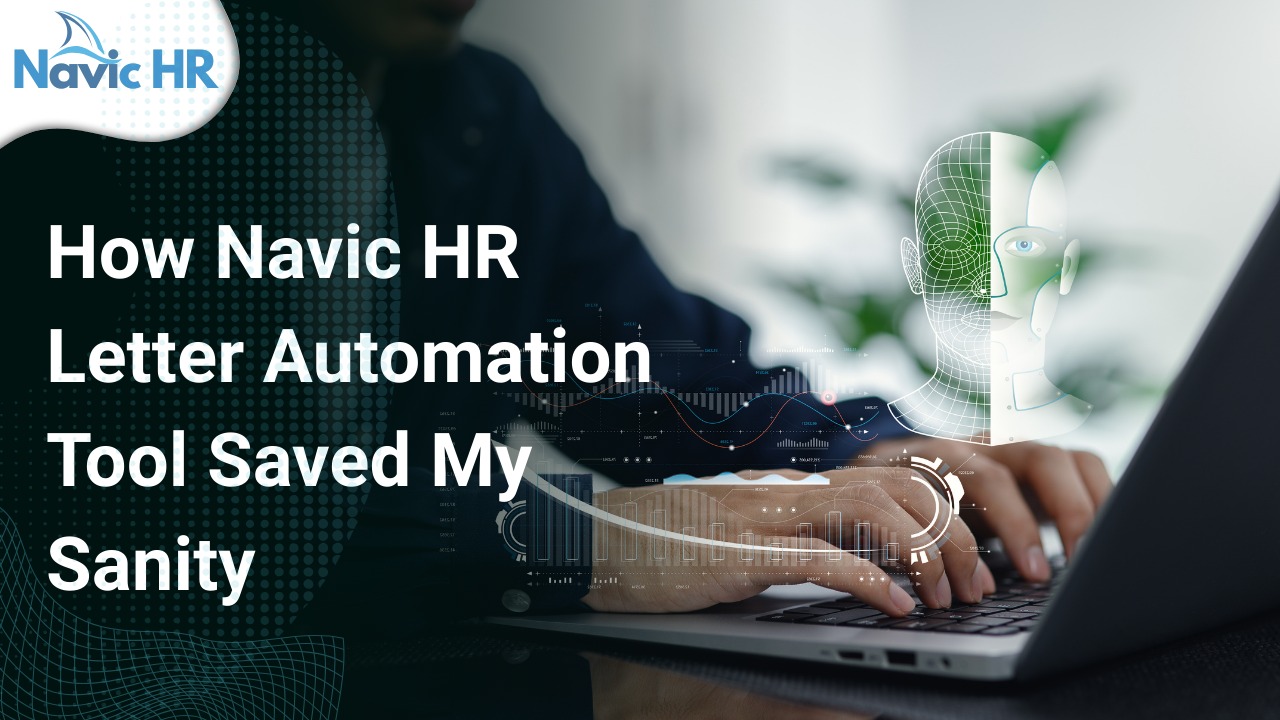 How Navic HR Letter Automation Tool Saved My Sanity
